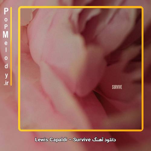 دانلود آهنگ Lewis Capaldi Survive