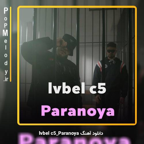 دانلود آهنگ lvbel c5 Paranoya