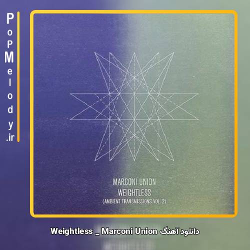 دانلود آهنگ Marconi Union Weightless