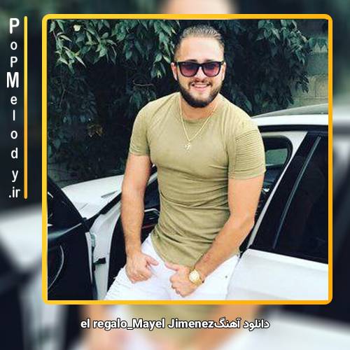 دانلود آهنگ Mayel Jimenez el regalo