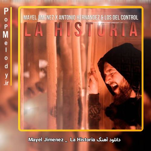 دانلود آهنگ Mayel Jimenez La Historia