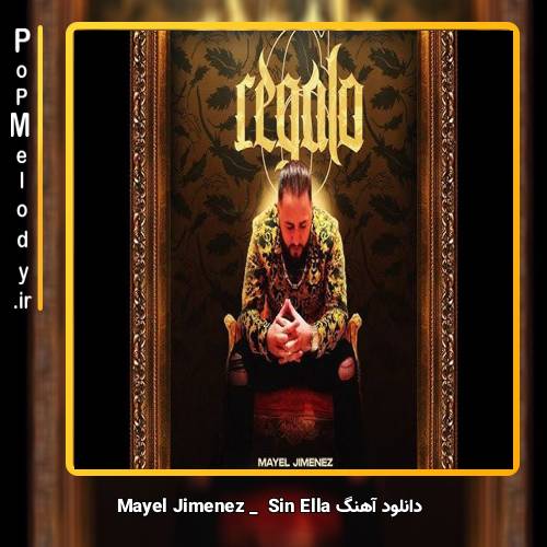 دانلود آهنگ Mayel Jimenez Sin Ella