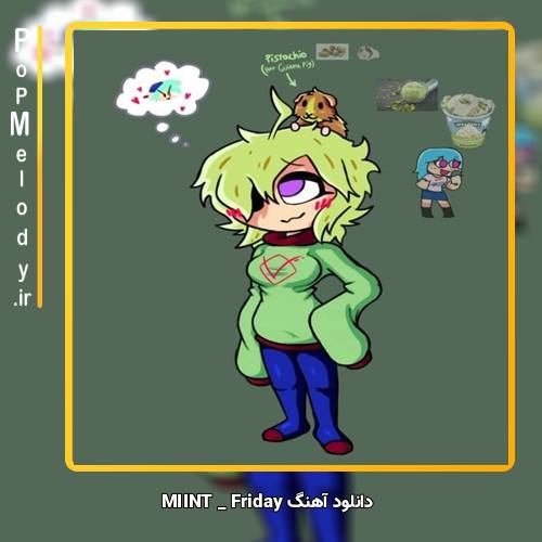 دانلود آهنگ MIINT Friday