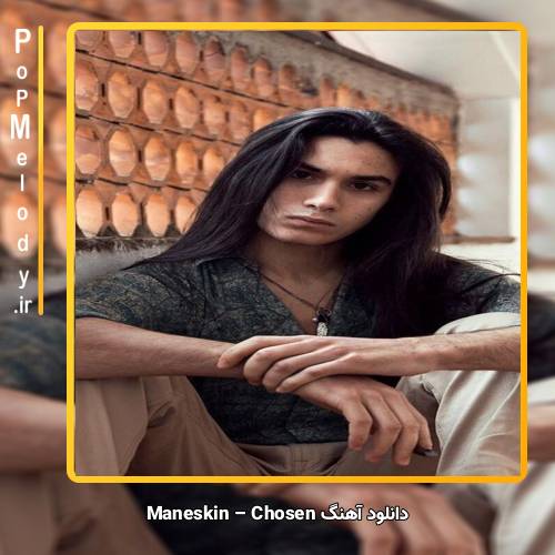 دانلود آهنگ Måneskin Chosen