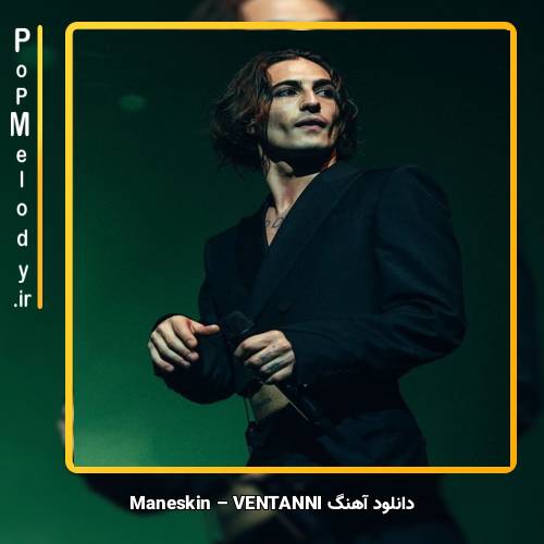 دانلود آهنگ Måneskin VENT’ANNI