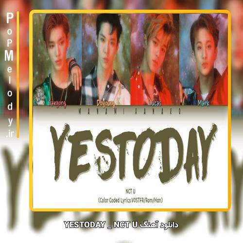 دانلود آهنگ NCT U YESTODAY