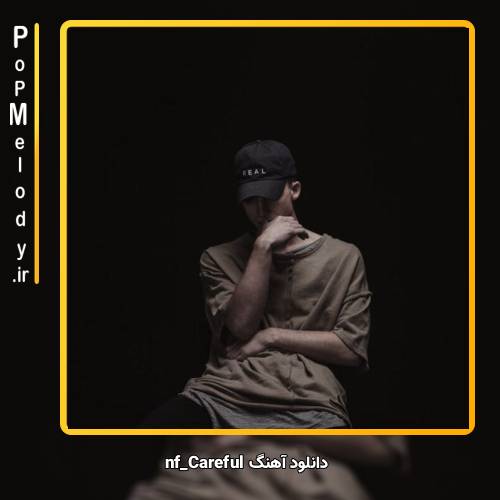 دانلود آهنگ NF Careful