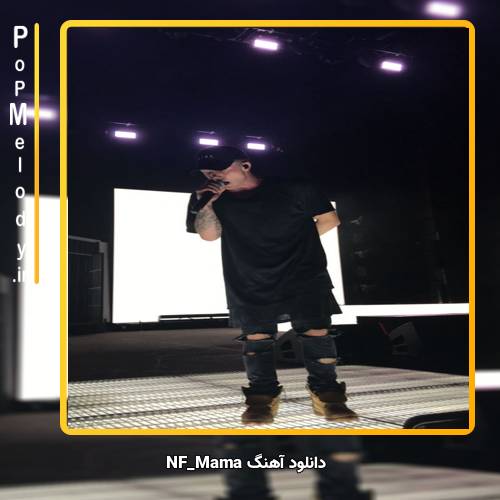 دانلود آهنگ NF Mama