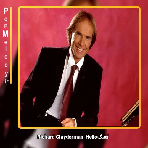 دانلود آهنگ Richard Clayderman Hello