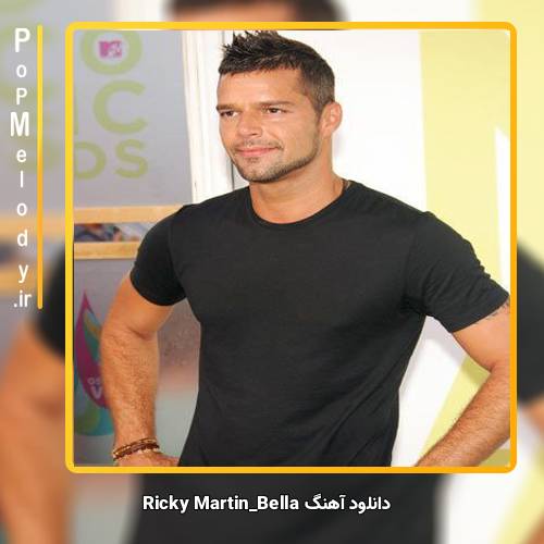 دانلود آهنگ Ricky Martin Bella 