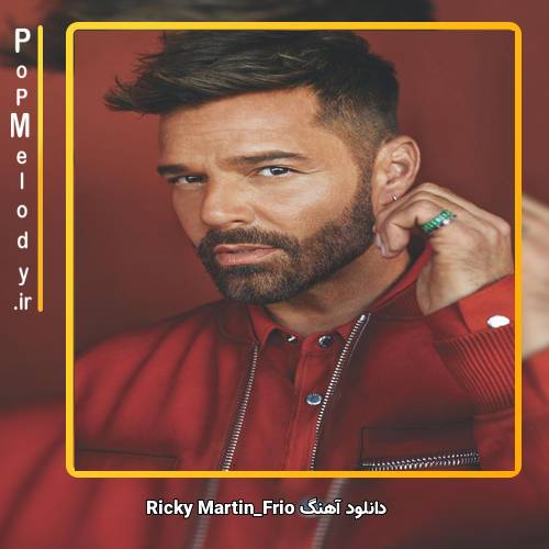 دانلود آهنگ Ricky Martin Frio
