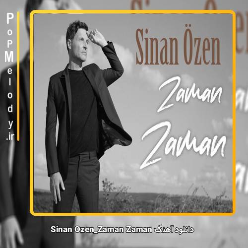 دانلود آهنگ Sinan Özen Zaman Zaman