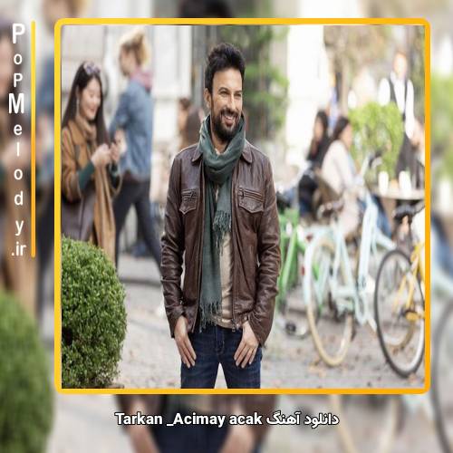 دانلود آهنگ تارکان acimayacak