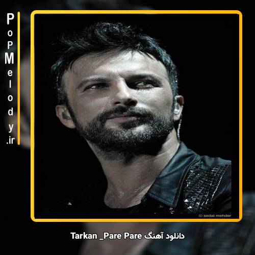 دانلود آهنگ تارکان pare pare