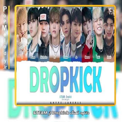 دانلود آهنگ TEAM& Dropkick
