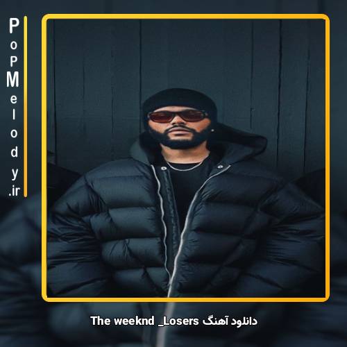 دانلود آهنگ The Weeknd Losers