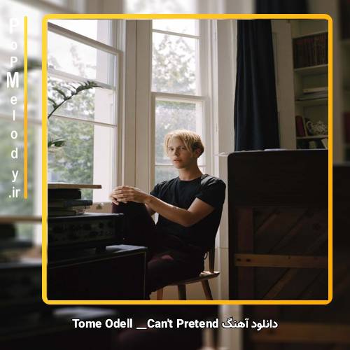 دانلود آهنگ Tom Odell Can’t Pretend