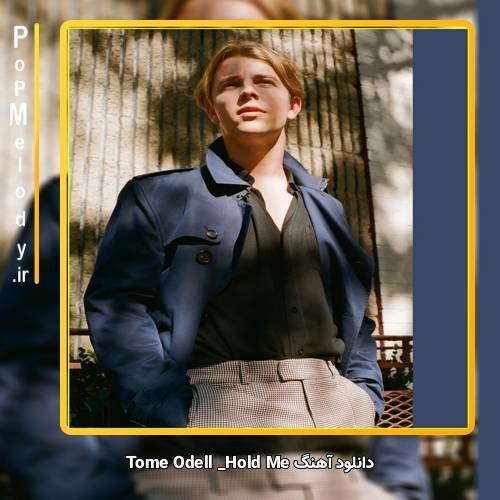 دانلود آهنگ Tom Odell Hold Me