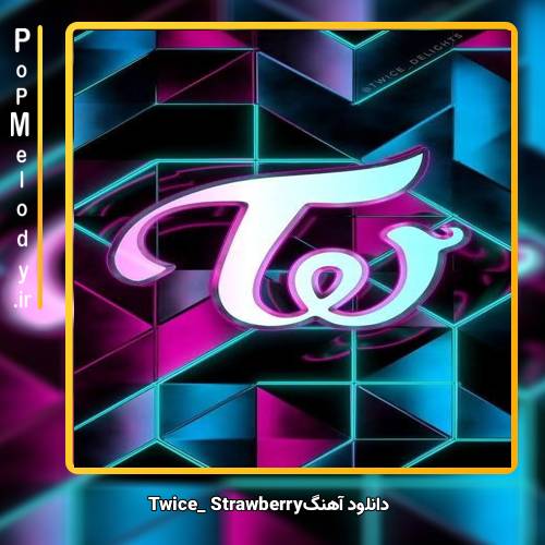 دانلود آهنگ TWICE Strawberry