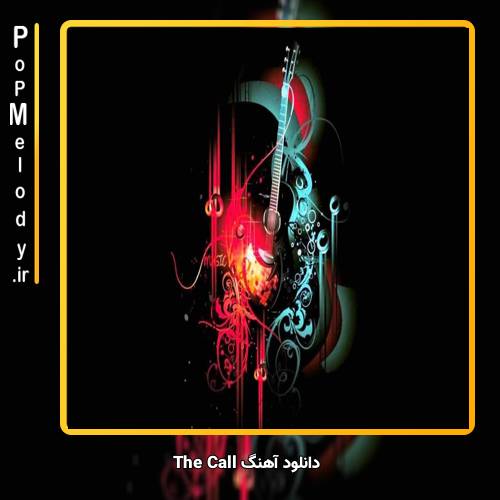دانلود آهنگ Unknown Artist The Call