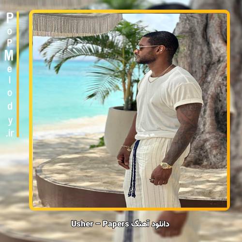 دانلود آهنگ Usher Papers