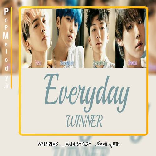 دانلود آهنگ WINNER EVERYDAY