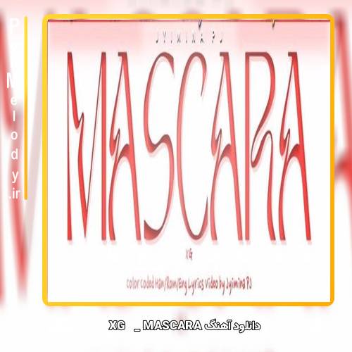 دانلود آهنگ XG MASCARA