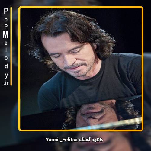 دانلود آهنگ Yanni Felitsa