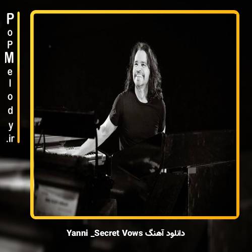 دانلود آهنگ Yanni Secret Vows