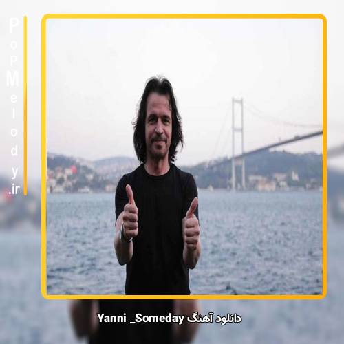 دانلود آهنگ Yanni Someday
