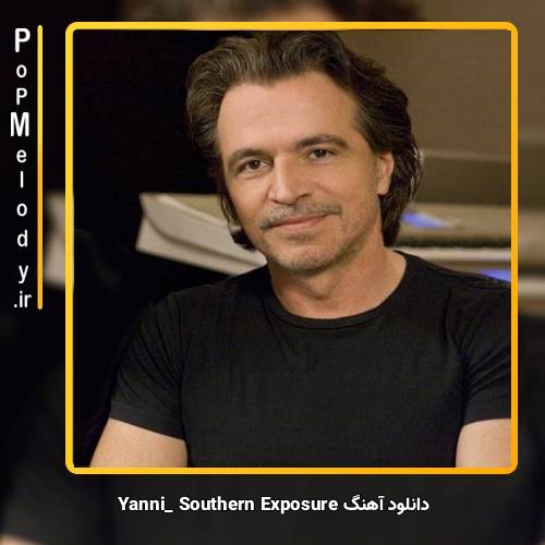 دانلود آهنگ Yanni Southern Exposure