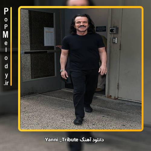دانلود آهنگ Yanni Tribute