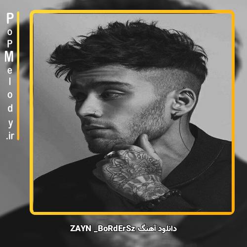 دانلود آهنگ ZAYN BoRdErSz