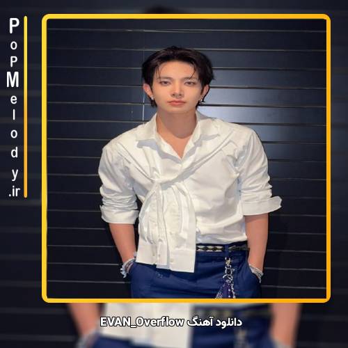 دانلود آهنگ EVAN Overflow