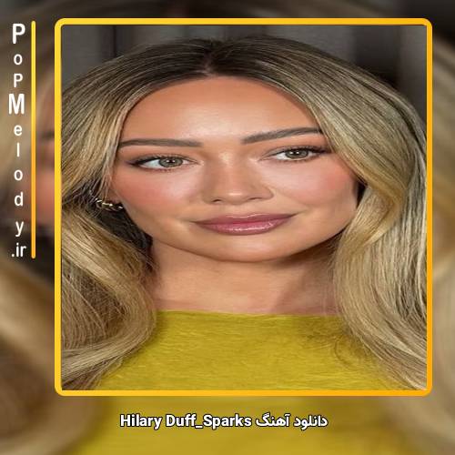 دانلود آهنگ Hilary Duff Sparks